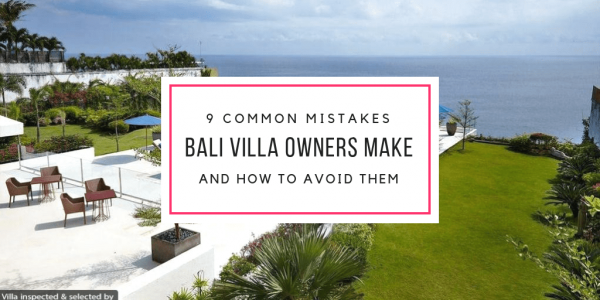 Villa Rental Common Mistakes